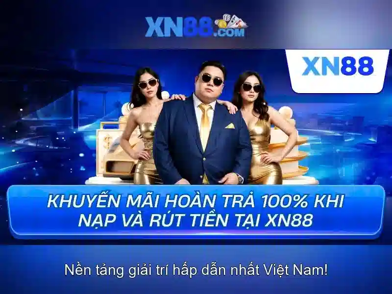 XN88: Nền tảng cá cược trực tuyến đáng tin cậy Giao diện nhà cái hoàn hảo