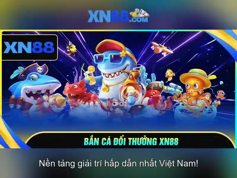 xn88: Nền tảng giải trí trực tuyến uy tín